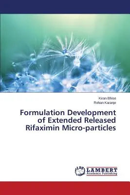 Développement de la formulation de microparticules de rifaximine à libération prolongée - Formulation Development of Extended Released Rifaximin Micro-particles