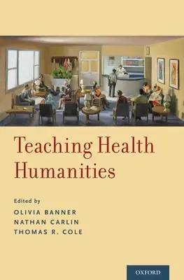 Enseigner les sciences humaines de la santé - Teaching Health Humanities