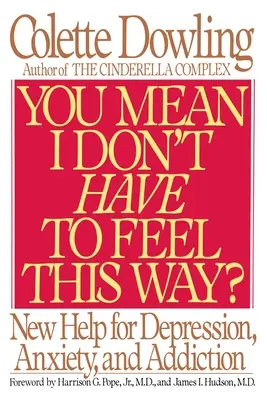Vous voulez dire que je n'ai pas à me sentir comme ça ? - You Mean I Don't Have to Feel This Way?