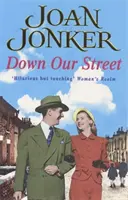 Down Our Street - L'amitié, la famille et l'amour s'entrechoquent dans cette saga du temps de guerre (série Molly et Nellie, livre 4) - Down Our Street - Friendship, family and love collide in this wartime saga (Molly and Nellie series, Book 4)