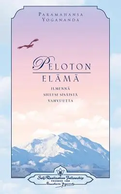 Peloton Elm : Ilmenn Sielusi Sisist Vahvuutta - : Vivre sans peur (finnois) - Peloton Elm: Ilmenn Sielusi Sisist Vahvuutta -: Living Fearlessly (Finnish)