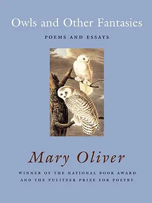 Hiboux et autres fantaisies : Poèmes et essais - Owls and Other Fantasies: Poems and Essays