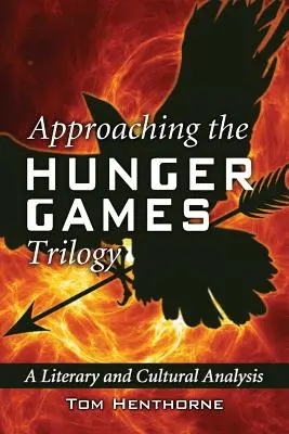 Approcher la trilogie Hunger Games : Une analyse littéraire et culturelle - Approaching the Hunger Games Trilogy: A Literary and Cultural Analysis