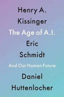 L'âge de l'IA : et notre avenir humain - The Age of AI: And Our Human Future