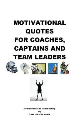 Citations de motivation pour les entraîneurs, les capitaines et les chefs d'équipe - Motivational Quotes For Coaches, Captains and Team Leaders