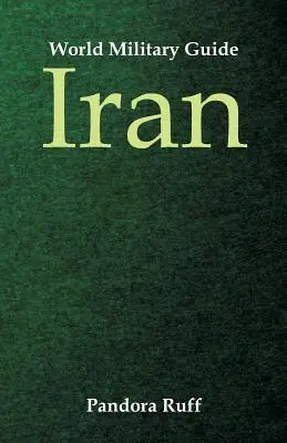 Guide militaire mondial : L'Iran - World Military Guide: Iran