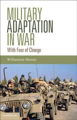 L'adaptation militaire en temps de guerre - Military Adaptation in War