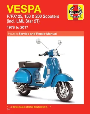 Scooters Vespa P/Px125, 150 & 200 : (Incl. LML Star 2t) 1978 à 2017 - Vespa P/Px125, 150 & 200 Scooters: (Incl. LML Star 2t) 1978 to 2017