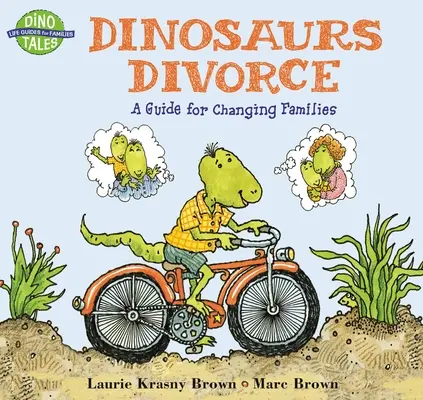 Dinosaures Divorce : Un guide pour les familles en mutation - Dinosaurs Divorce: A Guide for Changing Families