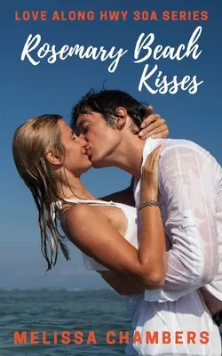 Baisers de Rosemary Beach - Rosemary Beach Kisses