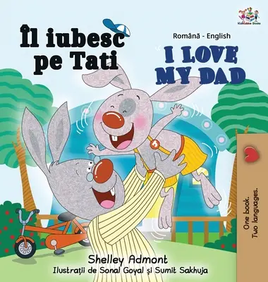 J'aime mon père (livre bilingue anglais roumain) - I Love My Dad (Romanian English Bilingual Book)