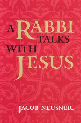 Un rabbin s'entretient avec Jésus - A Rabbi Talks with Jesus