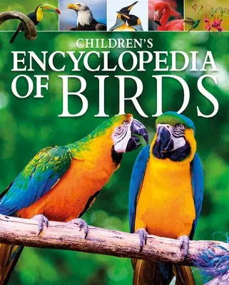 Encyclopédie des oiseaux pour enfants - Children's Encyclopedia of Birds