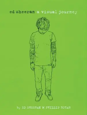 Ed Sheeran : Un voyage visuel - Ed Sheeran: A Visual Journey