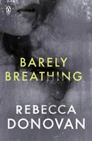 A peine le temps de respirer (La série sur la respiration #2) - Barely Breathing (The Breathing Series #2)