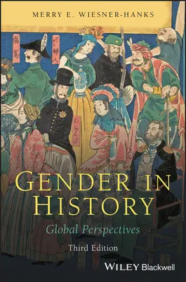 Le genre dans l'histoire : Perspectives globales - Gender in History: Global Perspectives