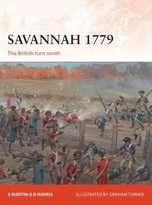 Savannah 1779 : Les Britanniques se tournent vers le Sud - Savannah 1779: The British Turn South