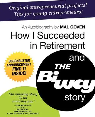 Comment j'ai réussi ma retraite et l'histoire de Biway - How I Succeeded in Retirement and the Biway Story