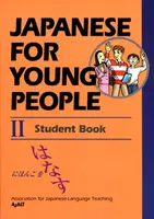 Japonais pour les jeunes 2 : Livre de l'étudiant - Japanese For Young People 2: Student Book