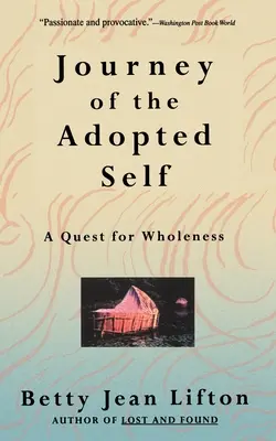 Le voyage du moi adopté : une quête de plénitude - Journey of the Adopted Self: A Quest for Wholeness