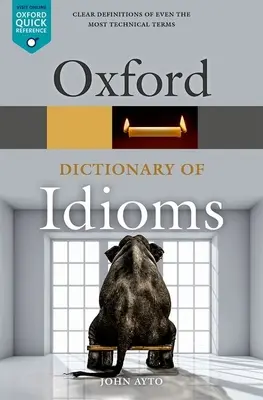 Dictionnaire des expressions idiomatiques d'Oxford - Oxford Dictionary of Idioms