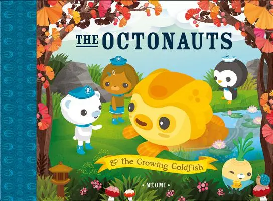 Les Octonautes et le poisson rouge en pleine croissance - The Octonauts and the Growing Goldfish