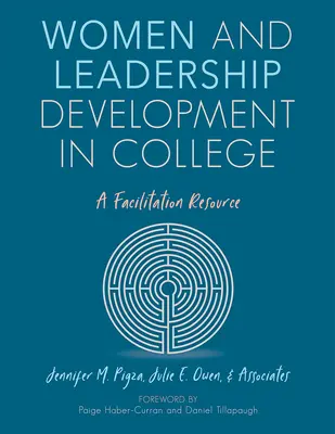 Les femmes et le développement du leadership au collège : Une ressource d'animation - Women and Leadership Development in College: A Facilitation Resource