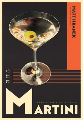 Le Martini : la perfection dans un verre - The Martini: Perfection in a Glass