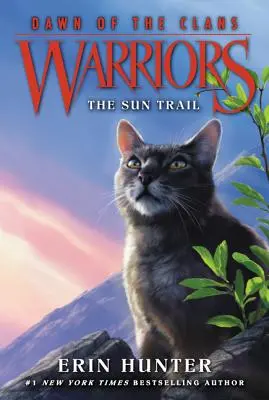 Warriors : L'Aube des Clans #1 : La Piste du Soleil - Warriors: Dawn of the Clans #1: The Sun Trail