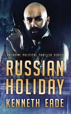 Vacances en Russie (Paladine Political Series Book 2) - Russian Holiday (Paladine Political Series Book 2)