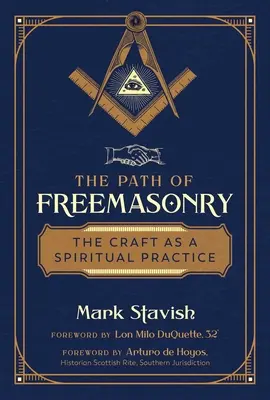 Le chemin de la franc-maçonnerie : Le métier comme pratique spirituelle - The Path of Freemasonry: The Craft as a Spiritual Practice