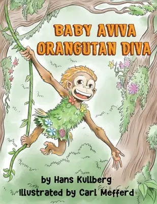 Baby Aviva Orangutan Diva : Une quête dans la jungle pour découvrir sa force intérieure - Baby Aviva Orangutan Diva: A Jungle Quest to Discover Inner Strength