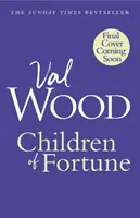 Les enfants de la fortune - Une nouvelle saga familiale puissante de l'auteur à succès du Sunday Times. - Children of Fortune - A powerful new family saga from the Sunday Times bestselling author