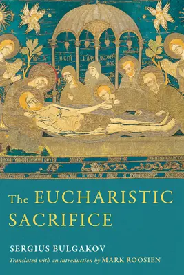 Le sacrifice eucharistique - The Eucharistic Sacrifice