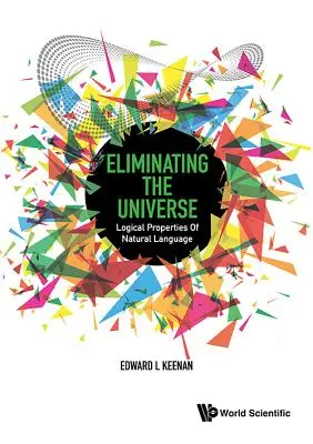 Éliminer l'univers : Propriétés logiques du langage naturel - Eliminating the Universe: Logical Properties of Natural Language