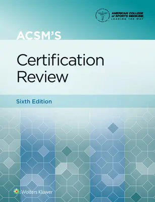 Examen de certification de l'Acsm - Acsm's Certification Review