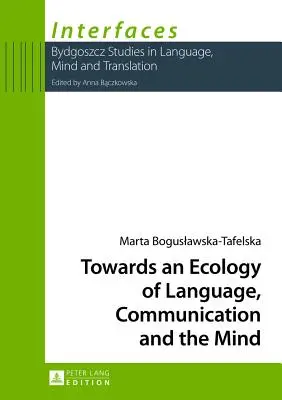 Vers une écologie du langage, de la communication et de l'esprit - Towards an Ecology of Language, Communication and the Mind