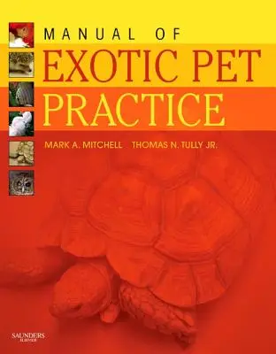 Manuel de pratique des animaux exotiques - Manual of Exotic Pet Practice