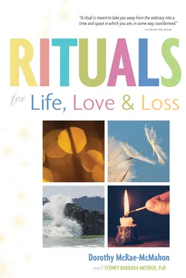 Rituels pour la vie, l'amour et la perte - Rituals for Life, Love, and Loss