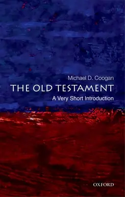 L'Ancien Testament : Une très courte introduction - The Old Testament: A Very Short Introduction