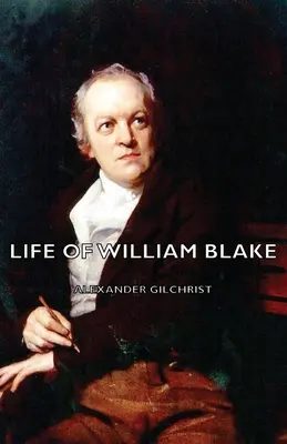 La vie de William Blake - Life of William Blake