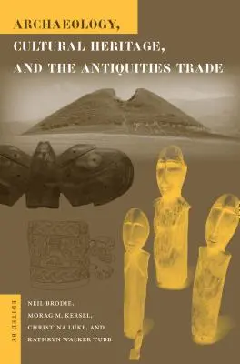 Archéologie, patrimoine culturel et commerce des antiquités - Archaeology, Cultural Heritage, and the Antiquities Trade