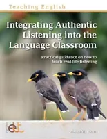 Intégrer l'écoute authentique dans la classe de langue - Integrating Authentic Listening into the Language Classroom