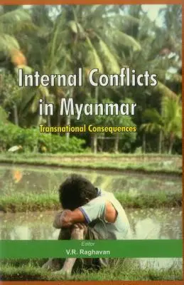 Conflits internes au Myanmar : Conséquences transnationales - Internal Conflicts in Myanmar: Transnational Consequences