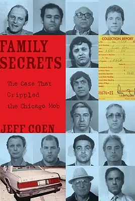 Secrets de famille : L'affaire qui a paralysé la mafia de Chicago - Family Secrets: The Case That Crippled the Chicago Mob