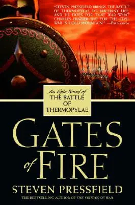 Les portes du feu : Un roman épique de la bataille des Thermopyles - Gates of Fire: An Epic Novel of the Battle of Thermopylae