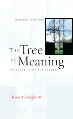 L'arbre du sens : Langage, esprit et écologie - The Tree of Meaning: Language, Mind and Ecology
