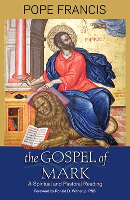 L'Évangile de Marc : une lecture spirituelle et pastorale - The Gospel of Mark: A Spiritual and Pastoral Reading