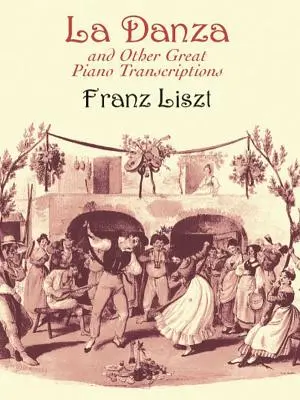 La Danza et autres grandes transcriptions pour piano - La Danza and Other Great Piano Transcriptions