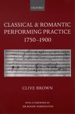 Pratiques artistiques classiques et romantiques 1750-1900 - Classical and Romantic Performing Practice 1750-1900